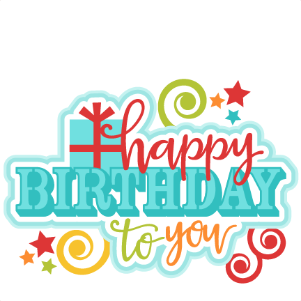 Happy Birthday To You Title Svg Scrapbook Clipart